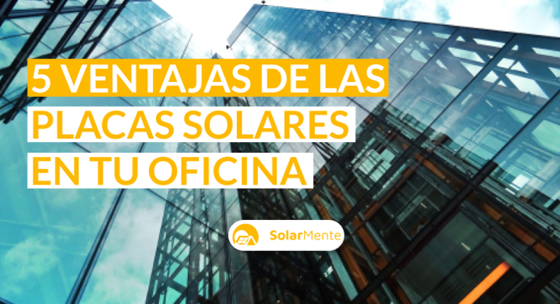 5 ventajas de instalar placas solares en edificios
