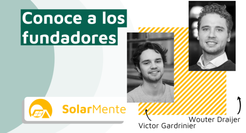 Conoce a los fundadores de SolarMente: Victor Gardrinier y Wouter Draijer