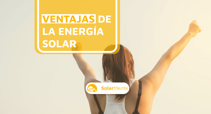 ¿cuáles Son Las Ventajas Y Desventajas De La Energía Solar Solarmente