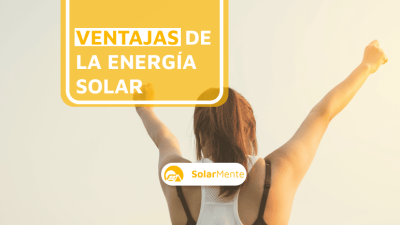 ¿Cuáles son las ventajas y desventajas de la energía solar?